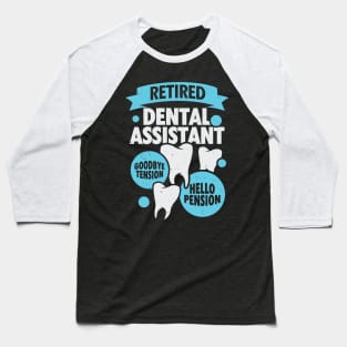 Retired Dental Assistant Retirement Gift Baseball T-Shirt